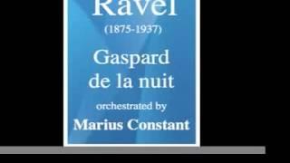 Ravel : "Gaspard de la nuit" orchestrated **MUST HEAR**