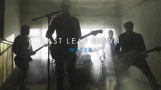 Last Leaf Down - Water (official music video)