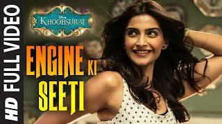 OFFICIAL: 'Engine Ki Seeti' FULL VIDEO Song | Khoobsurat | Sonam Kapoor, Fawad Khan