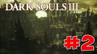 Dark Souls 3 - Полный Гайд. Все Секреты и Тактика. Часть 2. Высокая Стена Лотрика