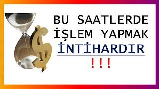 BU SAATLERDE İŞLEM YAPMAK İNTİHARDIR ! ( Forex İşlem Saatleri / En Verimli Saatler / Psikoloji )