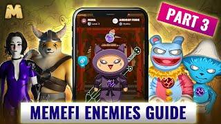 Enemies of the MemeFi World: Part 3 | MemeFi Enemies Guide