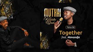 Killua Rafael - Together Feat Mavundja