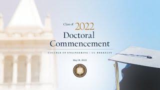 Doctoral ceremony: Class of 2022 Engineering Commencement