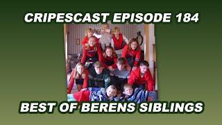 The Best of the Berens Siblings - Cripescast