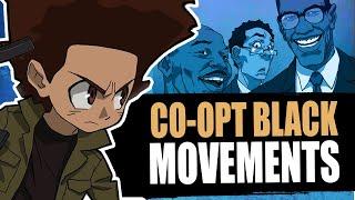 Co-Opting Black Movements.