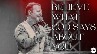 Believe What God Says About You | Pastor At Boshoff