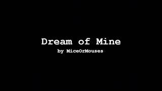 Dream of Mine: 21 - Echoes From a Hopeful Reality