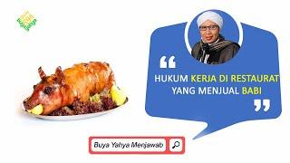 Hukum Kerja di Restaurat yang Menjual Babi - Buya Yahya Menjawab