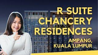 PROPERTY REVIEW #31: R Suite Chancery Residences, Ampang