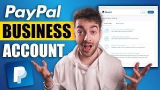 How To Setup A PayPal Account For Business In 2023