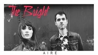 The Bright - Aire (audio)