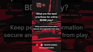 What are the best practices for online BDSM play