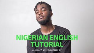 How to speak the Nigerian English | How to speak Pidgin English | Speak like a Pro - Bobby Ibo