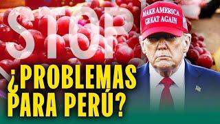 ¿Perú en problemas? Trump impondrá aranceles a productos agrícolas