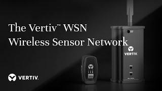 Wireless Sensor Network - The Vertiv™ WSN