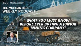 What You Must Know Before Ever Buying A Junior Mining Company!