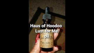 She's still that girl!/Haus of Hoodoo Lust for Me oil