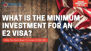 What Is The Minimum Investment For An E2 Visa?