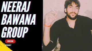 Neeraj bawana Rahul kala Naveen bali group status song do char yar 