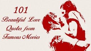 101 Beautiful Love Quotes from Famous Movies
