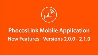 PhocosLink Mobile App New Features - Versions 2.0.0-2.1.0