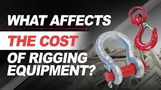 What Affects the Cost of Rigging Equipment