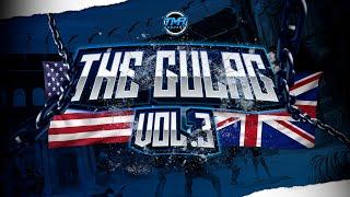 THE GULAG VOL.3: USA VS UK (BATTLE RAP EVENT)