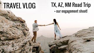 ROAD TRIP VLOG | Texas, Arizona, and New Mexico + Our Engagement Photoshoot