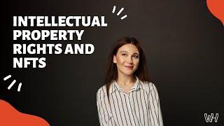 Intellectual Property Rights and NFTs