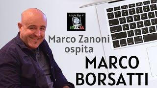 Marco Zanoni ospita  Marco Borsatti (Celso Valli, Stadio, V. Rossi, Noemi) per LPXI