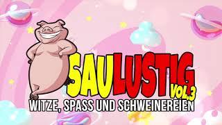 Saulustig Vol.3 - Witze, Spass und Schweinereien