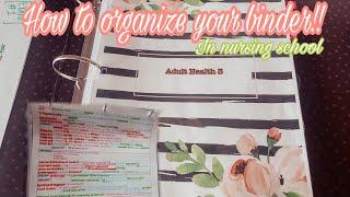 HOW TO ORGANIZE YOUR BINDER | In Nursing School!