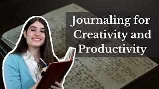 How to Journal to Boost Creativity and Productivity