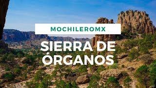 Sierra de órganos | Sombrerete, Zacatecas | MochileroMX