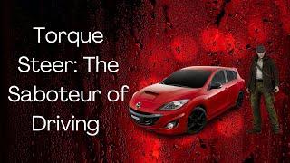 Torque Steer | The Saboteur of Driving