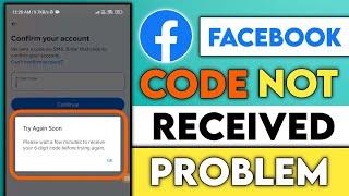 please wait a few minutes to receive your 6 digit code before you trying again Facebook problem