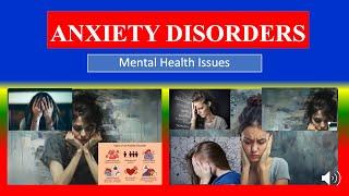 ANXIETY DISORDERS - Definition, types, causes, pathophysiology, symptoms , treatment , medicine