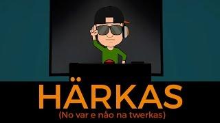 KAJ - Härkas (No var e nåo na twerkas)