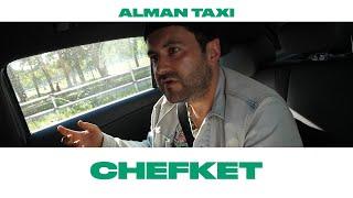 Alman Taxi: Chefket