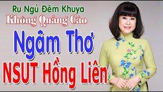 Ngâm Thơ Hồng LiênChết Lặng Với Giọng Ngâm Bất HủTình Tứ Và Sâu Lắng⏰