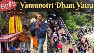 EP 3 Yamunotri Dham Yatra | Travel Guide , Uttarakhand Char Dham Yatra