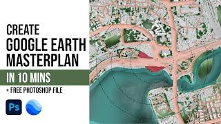 Architectural Masterplan with Google Earth & Photoshop | FAST & EASY | 2024