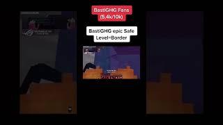 BastiGHG Epic Safe Level=Border