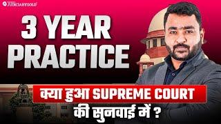 3-Year Practice Rule for Judiciary | Supreme Court on 3 Year Practice for Judiciary