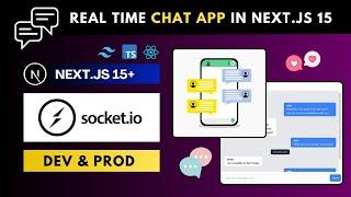 Build Real-Time Chat App in NEXT JS 15 using Socket.io for Dev and Prod Environments