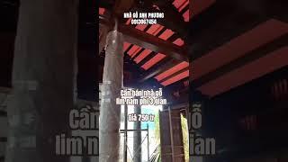 NHÀ GỖ LIM 3 GIAN - giá 750 TR - nhà mới #nhago3gian #nhagoanhphuong #nhagodep #thanhly #wood