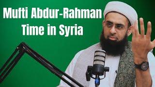 Podcast: Mufti Abdur-Rahman ibn Yusuf Mangera in Syria