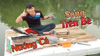 Thử Thách Sống Trên Mặt Nước Tự Câu Cá Kiếm Thức Ăn và Cái Kết - Lạ Vlog