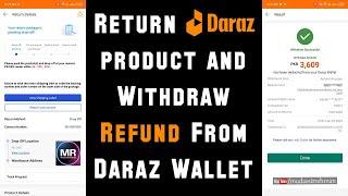 How To Return Daraz Product and Withdraw Refunds From Daraz Wallet